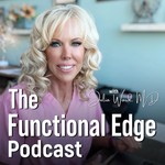 The Functional Edge with Dr. Julia Ward Podcast The Functional Edge with Dr. Julia Ward
