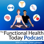 The Functional Health Today Podcast The Functional Health Today Podcast