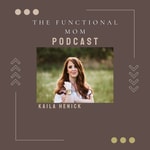 Logo of the podcast The Functional Mom Podcast The Functional Mom