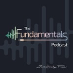 Logo of the podcast The Fundamentals Podcast Podcast The Fundamentals Podcast