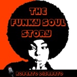 Logo of the podcast The Funky Soul Story Podcast The Funky Soul Story