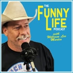 The Funny Life with William Lee Martin The Funny Life with William Lee Martin