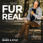 The Fur Real Podcast with Mark A Kyle Podcast The Fur Real Podcast with Mark A Kyle