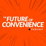 Logo of the podcast The Future of Convenience Podcast The Future of Convenience