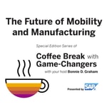 Logo of the podcast The Future of Mobility and Manufacturing with Game Changers, Presented by SAP Podcast The Future of Mobility and Manufacturing with Game Changers, Presented by SAP