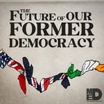 The Future of Our Former Democracy The Future of Our Former Democracy