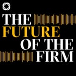 Logo of the podcast The Future of the Firm Podcast The Future of the Firm