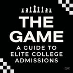 Logo of the podcast The Game: A Guide to Elite College Admissions