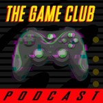 The Game Club Podcast Podcast The Game Club Podcast