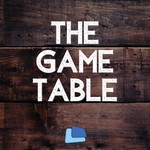 The Game Table: a tabletop gaming show Podcast The Game Table: a tabletop gaming show