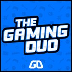The Gaming Duo Podcast The Gaming Duo