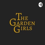 Podcast The Garden Girls