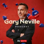 Logo of the podcast The Gary Neville Podcast Podcast The Gary Neville Podcast