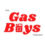 Podcast The Gas Boys Podcast