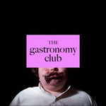 Logo of the podcast The Gastronomy Club Podcast The Gastronomy Club
