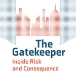 Logo of the podcast The Gatekeeper – Inside Risk and Consequence Podcast The Gatekeeper – Inside Risk and Consequence