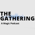 Logo of the podcast The Gathering: A Magic Podcast Podcast The Gathering: A Magic Podcast