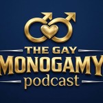 The Gay Monogamy Coach. Podcast The Gay Monogamy Coach.