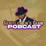 Logo of the podcast The Gentlemen's Club Podcast Podcast The Gentlemen's Club Podcast