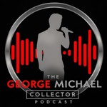 Logo of the podcast The George Michael Collector Podcast Podcast The George Michael Collector Podcast