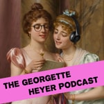 Podcast The Georgette Heyer Podcast