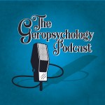 The Geropsychology Podcast Podcast The Geropsychology Podcast