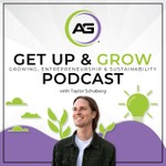 The Get Up & Grow Podcast Podcast The Get Up & Grow Podcast