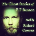 Logo of the podcast The Ghost Stories of E F Benson, read by Richard Crowest Podcast The Ghost Stories of E F Benson, read by Richard Crowest
