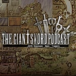 Logo of the podcast The Giant Sword Podcast: JRPG Discussions, News, Tangents, and More! Podcast The Giant Sword Podcast: JRPG Discussions, News, Tangents, and More!
