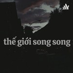 Logo of the podcast Thế giới song song Podcast Thế giới song song