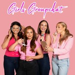 The Girls Groupchat Podcast Podcast The Girls Groupchat Podcast