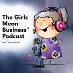 Logo of the podcast The Girls Mean Business™ Podcast Podcast The Girls Mean Business™ Podcast