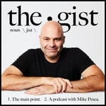 Logo of the podcast The Gist Logo of the podcast The Gist