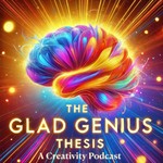 Logo of the podcast The Glad Genius Thesis Podcast The Glad Genius Thesis