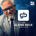Logo of the podcast The Glenn Beck Program Logo of the podcast The Glenn Beck Program