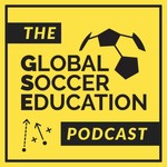 Logo of the podcast The Global Soccer Education Podcast Podcast The Global Soccer Education Podcast
