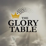 Podcast The Glory Table