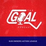 Logo of the podcast The GOAL Podcast - Official Podcast of Gun Owners' Action League Podcast The GOAL Podcast - Official Podcast of Gun Owners' Action League
