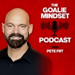 The Goalie Mindset Podcast Podcast The Goalie Mindset Podcast