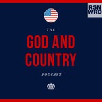 Logo of the podcast The God And Country Podcast: a RSNWRD Podcast Podcast The God And Country Podcast: a RSNWRD Podcast