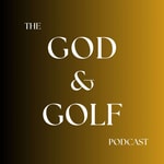 Podcast The God & Golf Podcast