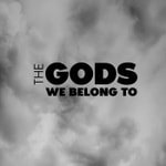 Logo of the podcast The Gods We Belong To Podcast The Gods We Belong To