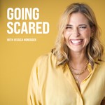 The Going Scared Podcast with Jessica Honegger Podcast The Going Scared Podcast with Jessica Honegger