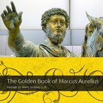 Logo of the podcast The Golden Book of Marcus Aurelius Podcast The Golden Book of Marcus Aurelius