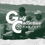 Logo of the podcast The Golf Collective Podcast The Golf Collective