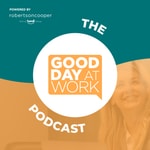 Logo of the podcast The Good Day At Work Podcast Podcast The Good Day At Work Podcast