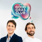 Logo of the podcast The Good Ideas Club Podcast The Good Ideas Club