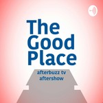 Logo of the podcast The Good Place After Show Podcast Podcast The Good Place After Show Podcast