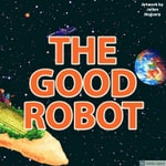 Logo of the podcast The Good Robot 