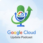 Logo of the podcast The Google Cloud Update Podcast The Google Cloud Update